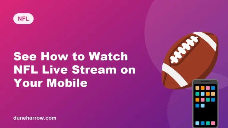 See How to Watch NFL Live Stream on Your Mobile