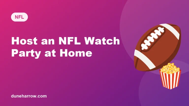 How to Host an NFL Watch Party at Home (Family-Friendly Guide)