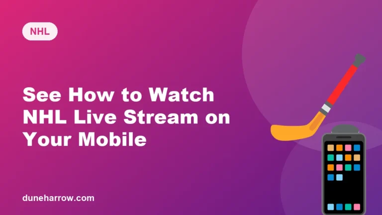 See How to Watch NHL Live Stream on Your Mobile