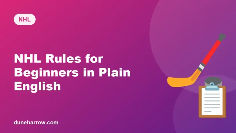 NHL Rules for Beginners: Periods, Icing, Offside and Penalties in Plain English